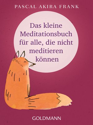 cover image of Das kleine Meditationsbuch für alle, die nicht meditieren können